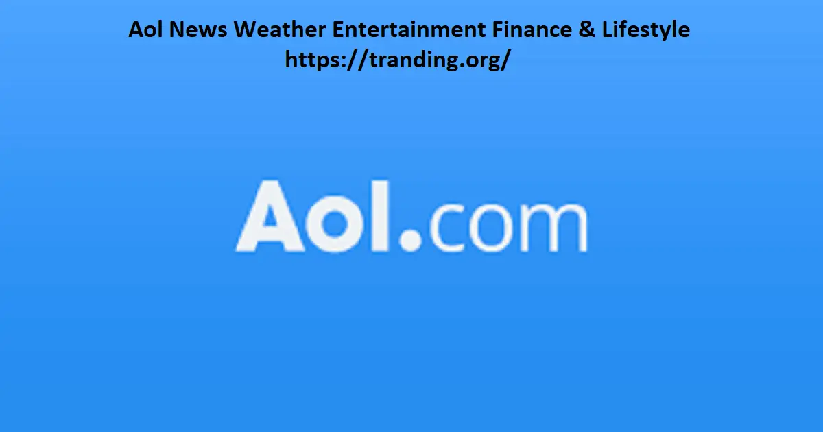 Aol News Weather Entertainment Finance & Lifestyle